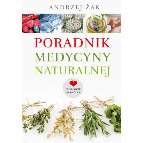 Poradnik Medycyny Naturalnej Andrzej Żak