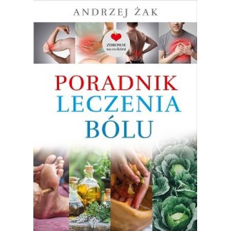 Poradnik Leczenia Bólu Andrzej Żak